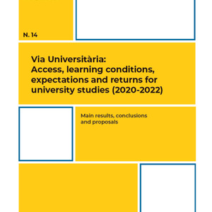 Via Universitària: access, learning conditions, expectations and returns for university studies (2020-2022)