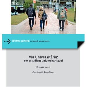 Via Universitària (2014-2016): ser estudiant universitari avui 